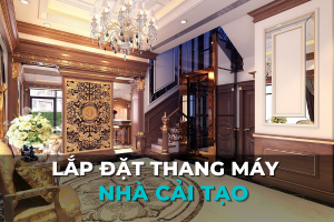 Thang máy cho nhà cải tạo