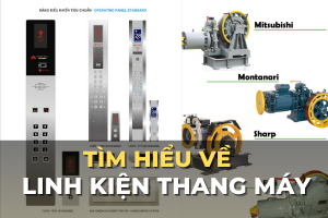 tìm hiểu linh kiện thang máy